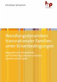 Wandlungsdynamiken transnationaler Familien unter Krisenbedingungen (eBook, PDF)