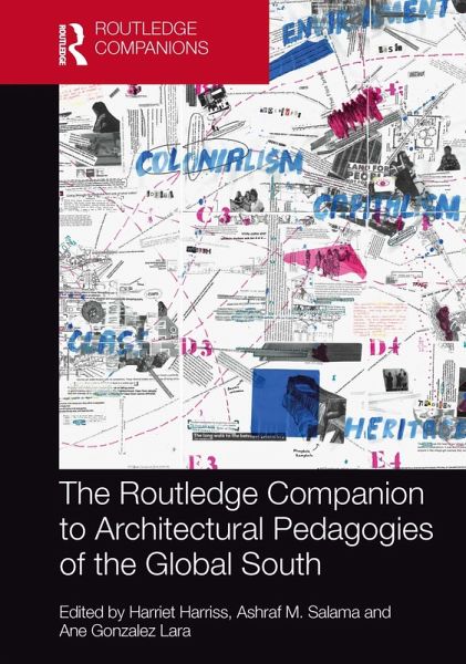The Routledge Companion to Architectural Pedagogies of the Global South (eBook, PDF) The Routledge Companion to Architectural Pedagogies of the Global South (eBook, PDF)