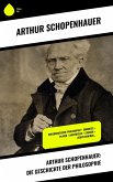 Arthur Schopenhauer: Die Geschichte der Philosophie (eBook, ePUB)