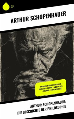 Arthur Schopenhauer: Die Geschichte der Philosophie (eBook, ePUB) Cover Arthur Schopenhauer: Die Geschichte der Philosophie (eBook, ePUB)