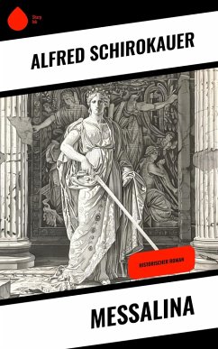 Messalina (eBook, ePUB) - Schirokauer, Alfred