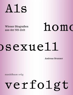 Als homosexuell verfolgt - Brunner, Andreas