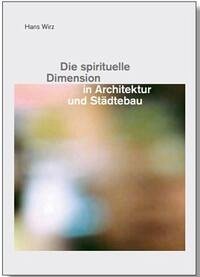 Die spirituelle Dimension in Architektur und Städtebau