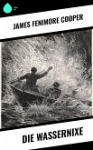 Die Wassernixe (eBook, ePUB) Die Wassernixe (eBook, ePUB)