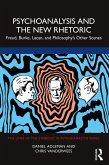 Psychoanalysis and the New Rhetoric (eBook, ePUB) Psychoanalysis and the New Rhetoric (eBook, ePUB)
