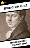 Heinrich von Kleist: Gesammelte Werke (eBook, ePUB)