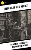 Heinrich von Kleist: Gesammelte Werke (eBook, ePUB)