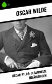 Oscar Wilde: Gesammelte Erzählungen (eBook, ePUB)