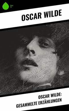 Cover Oscar Wilde: Gesammelte Erzählungen (eBook, ePUB)
