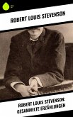 Robert Louis Stevenson: Gesammelte Erzählungen (eBook, ePUB)