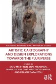 Artistic Cartography and Design Explorations Towards the Pluriverse (eBook, ePUB)