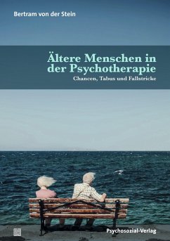 Ältere Menschen in der Psychotherapie - Stein, Bertram von der