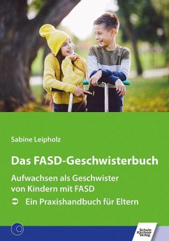 Das FASD-Geschwisterbuch - Leipholz, Sabine