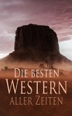 Die besten Western aller Zeiten (eBook, ePUB)