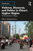 Violence, Discourse, and Politics in China's Uyghur Region (eBook, ePUB)