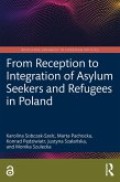 From Reception to Integration of Asylum Seekers and Refugees in Poland (eBook, ePUB)