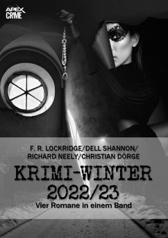 APEX KRIMI-WINTER 2022/23 (eBook, ePUB) - Dörge, Christian; Neely, Richard; Lockridge, F. R.; Shannon, Dell