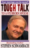 Tough Talk to a Stubborn Spouse (1on1 Marriage, #1) (eBook, ePUB)