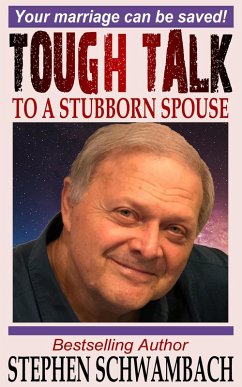 Tough Talk to a Stubborn Spouse (1on1 Marriage, #1) (eBook, ePUB) - Schwambach, Stephen