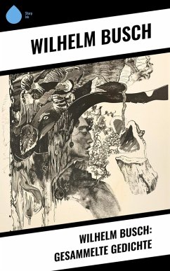 Wilhelm Busch: Gesammelte Gedichte (eBook, ePUB) - Busch, Wilhelm
