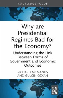 Why are Presidential Regimes Bad for the Economy? (eBook, ePUB) - McManus, Richard; Ozkan, Gulcin