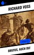 Brutus, auch Du! (eBook, ePUB) - Bild 1