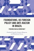 Foundations, US Foreign Policy and Anti-Racism in Brazil (eBook, ePUB)