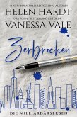 Zerbrochen (Die Milliardärserben, #2) (eBook, ePUB) Zerbrochen (Die Milliardärserben, #2) (eBook, ePUB)