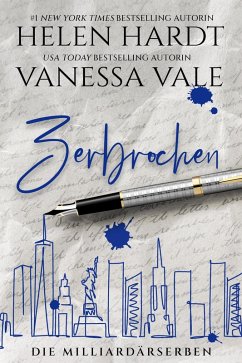 Zerbrochen (Die Milliardärserben, #2) (eBook, ePUB) - Vale, Vanessa; Hardt, Helen