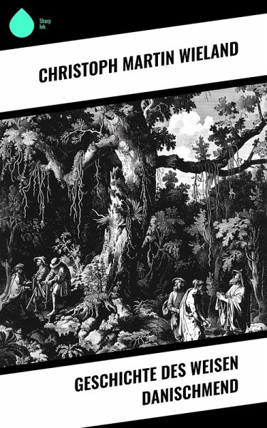 Geschichte des Weisen Danischmend (eBook, ePUB) Geschichte des Weisen Danischmend (eBook, ePUB)