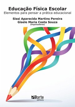 Educação física escolar (eBook, ePUB) - Pereira, Sissi Aparecida Martins; Souza, Gisele Maria Costa