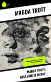 Magda Trott: Gesammelte Werke (eBook, ePUB) Magda Trott: Gesammelte Werke (eBook, ePUB)