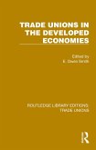 Trade Unions in the Developed Economies (eBook, PDF) Trade Unions in the Developed Economies (eBook, PDF)