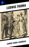 Ludwig Thoma: Komödien (eBook, ePUB)