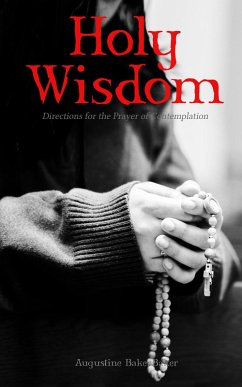 Cover Holy Wisdom: Directions for the Prayer of Contemplation (eBook, ePUB)