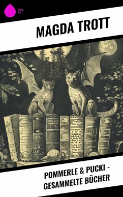 Cover Pommerle & Pucki - Gesammelte Bücher (eBook, ePUB)