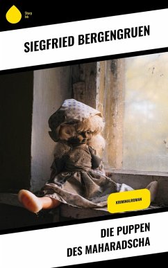 Die Puppen des Maharadscha (eBook, ePUB) - Bergengruen, Siegfried