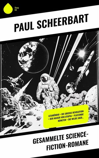 Gesammelte Science-Fiction-Romane (eBook, ePUB) Gesammelte Science-Fiction-Romane (eBook, ePUB)