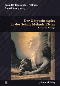 Der Ödipuskomplex in der Schule Melanie Kleins - Britton, Ronald;Feldman, Michael;O'Shaughnessy, Edna