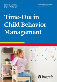 Time-Out in Child Behavior Management - McNeil, Cheryl B.;Lieneman, Corey C.