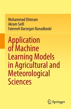 Application of Machine Learning Models in Agricultural and Meteorological Sciences - Ehteram, Mohammad;Seifi, Akram;banadkooki, Fatemeh barzegari