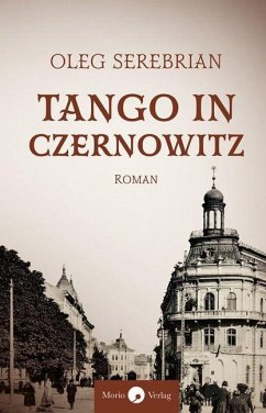 Tango in Czernowitz - Serebrian, Oleg
