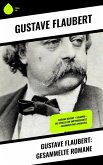Gustave Flaubert: Gesammelte Romane (eBook, ePUB)