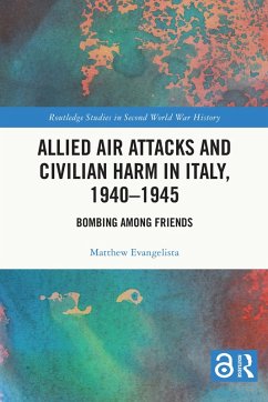 Cover Allied Air Attacks and Civilian Harm in Italy, 1940-1945 (eBook, PDF)