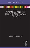 Digital Journalism and the Facilitation of Hate (eBook, ePUB)