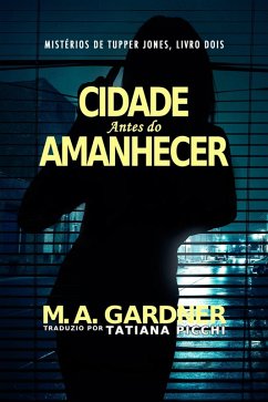 Cover A cidade antes do amanhecer (Mistérios de Tupper Jones, #2) (eBook, ePUB)