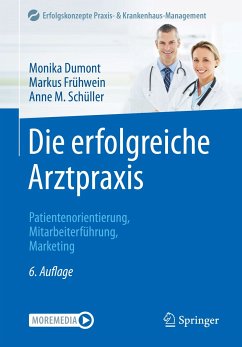 Die erfolgreiche Arztpraxis (eBook, PDF) - Dumont, Monika; Frühwein, Markus; Schüller, Anne M.