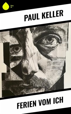 Ferien vom Ich (eBook, ePUB) - Keller, Paul