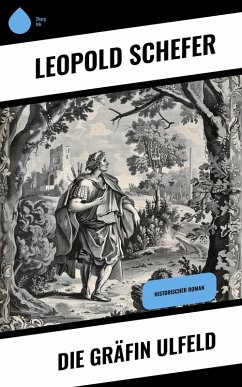 Die Gräfin Ulfeld (eBook, ePUB) - Schefer, Leopold