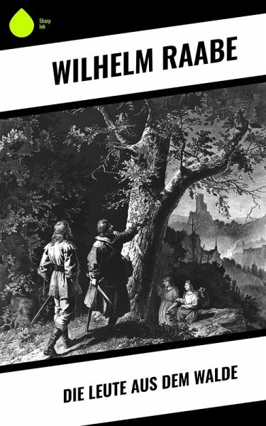 Die Leute aus dem Walde (eBook, ePUB) Die Leute aus dem Walde (eBook, ePUB)